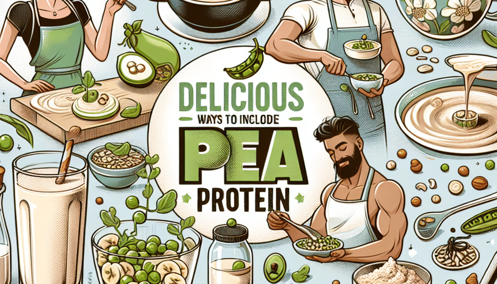 Pea Protein Recipes: Delicious Ways to Include Pea Protein