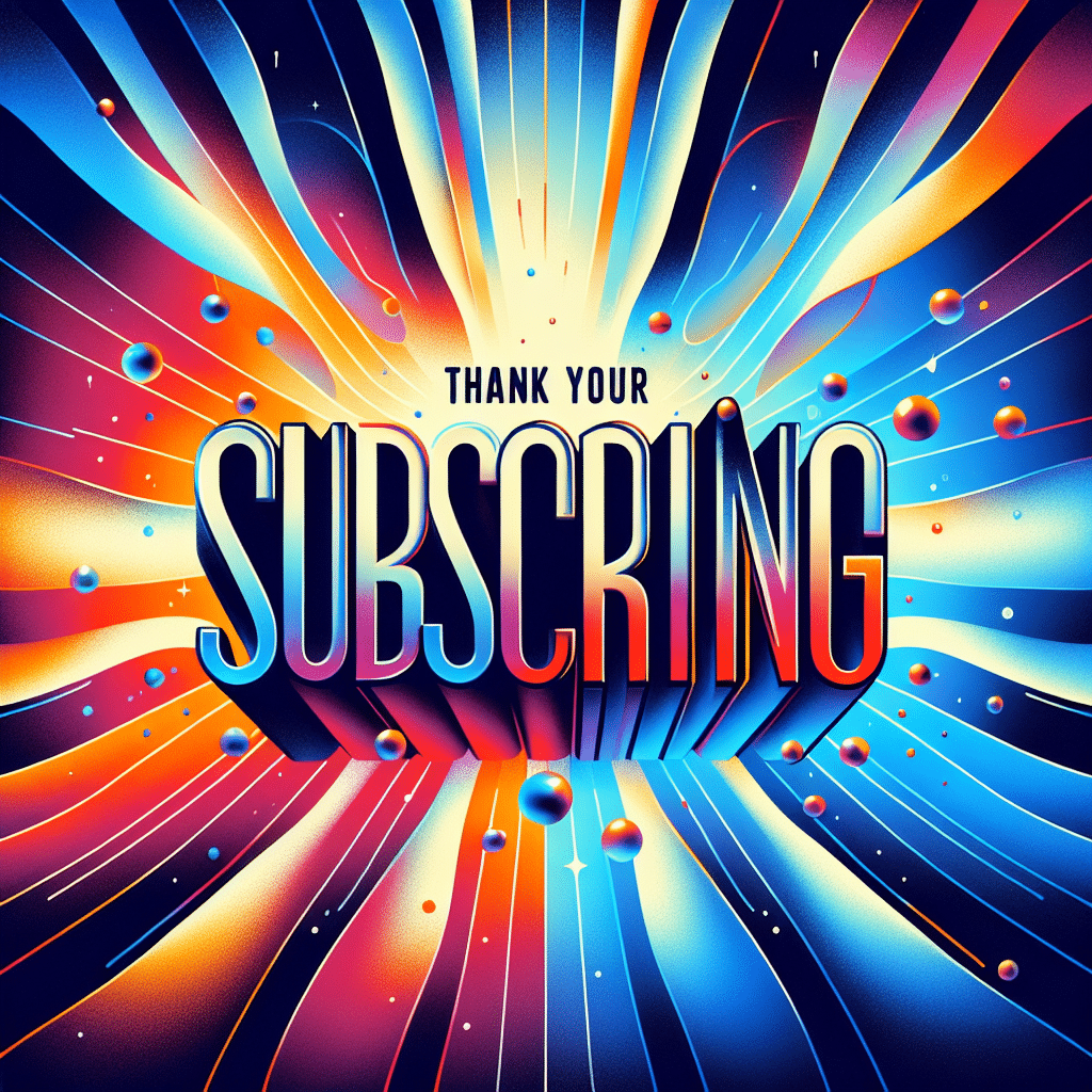 Thank you for subscribing.