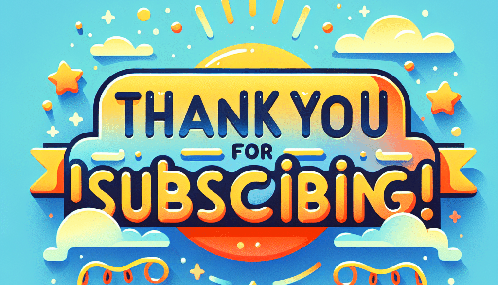 Thank you for subscribing.